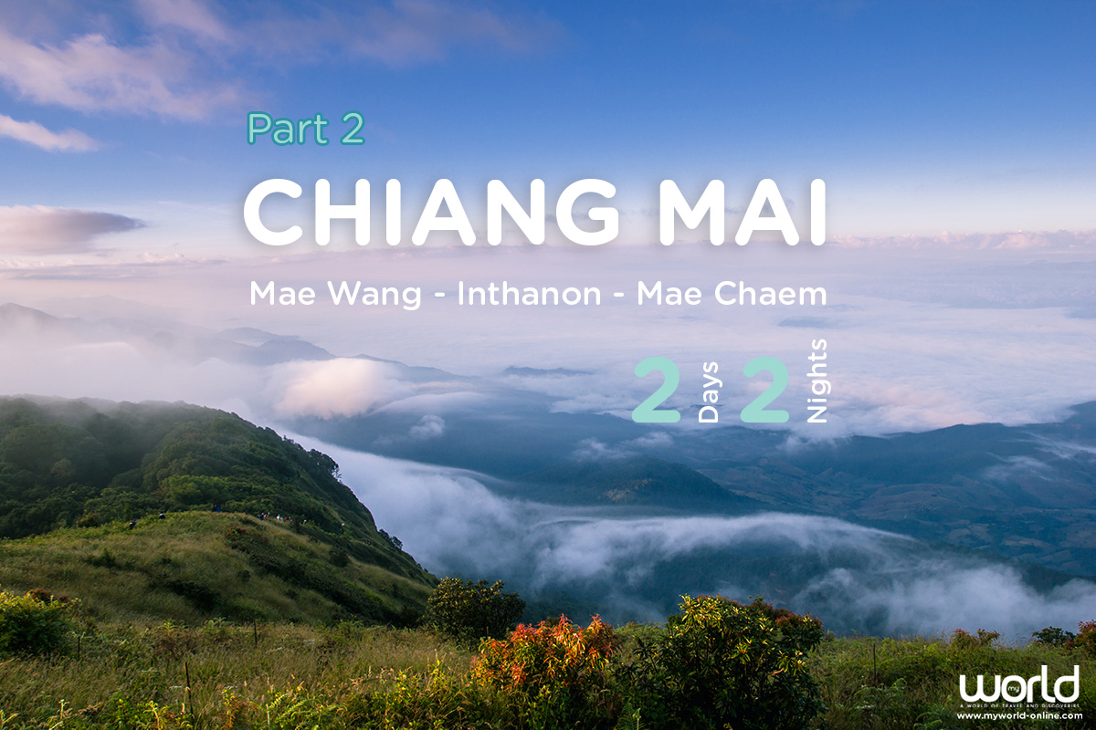 CHIANG MAI Mae Wang - Inthanon - Mae Chaem 2 Days 2 Nights (PART 2)