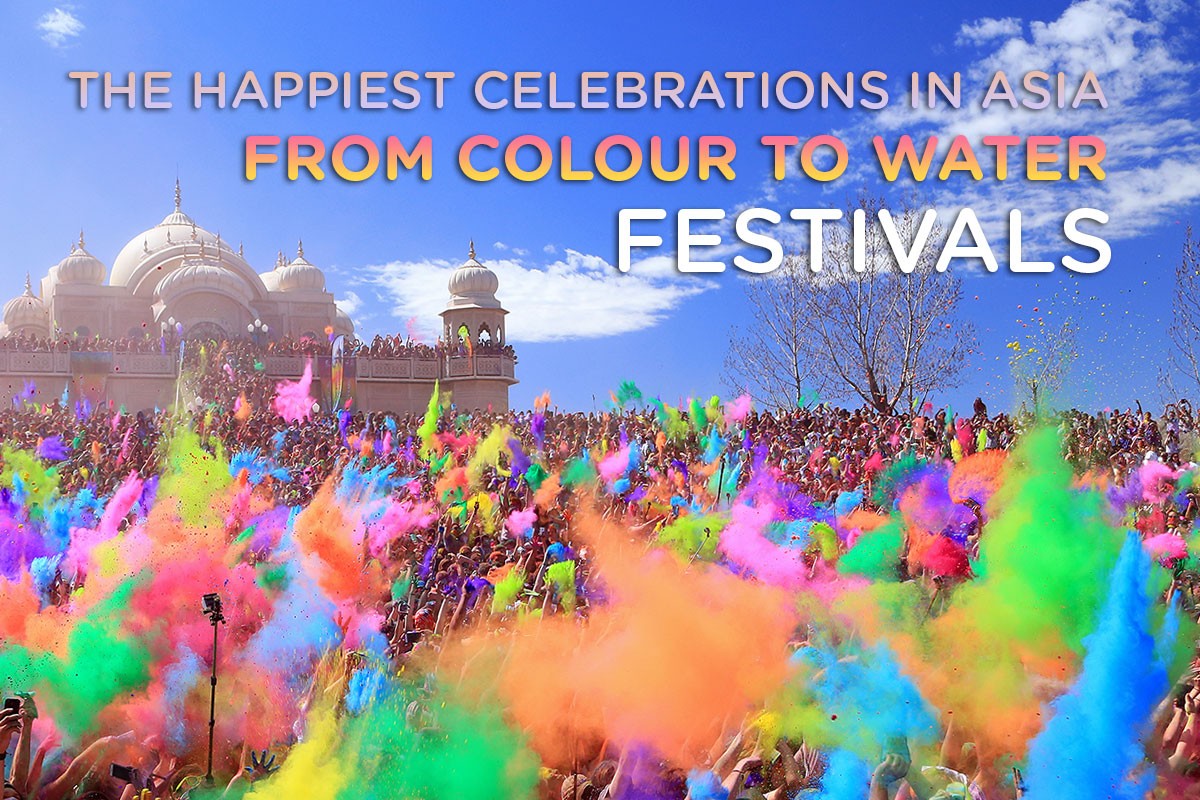 THE HAPPIEST CELEBRATIONS IN ASIA FROM COLOUR TO WATER FESTIVALS (PART 1)